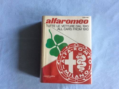 Alfa Romeo – All Cars from 1910 by Luigi Fusi For Sale