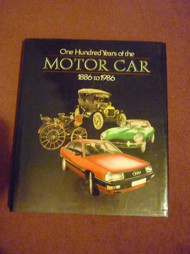 One Hundred Years of the Motor Car 1886 to 1986 SOLD