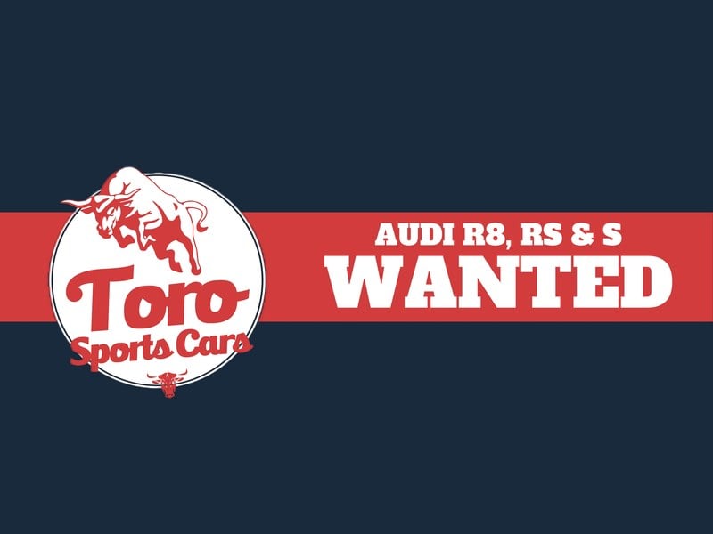 WANTED! ALL AUDI RS & R8 MODELS