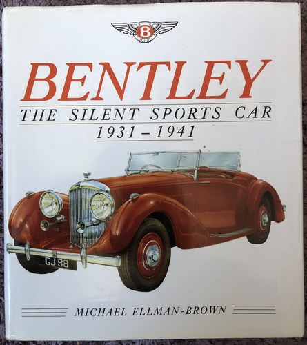 Bentley The Silent Sports Car 1931 - 41 book For Sale