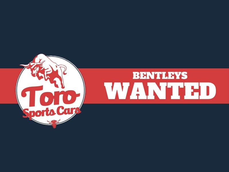 WANTED! ALL BENTLEY MODELS CLASSIC & MODERN