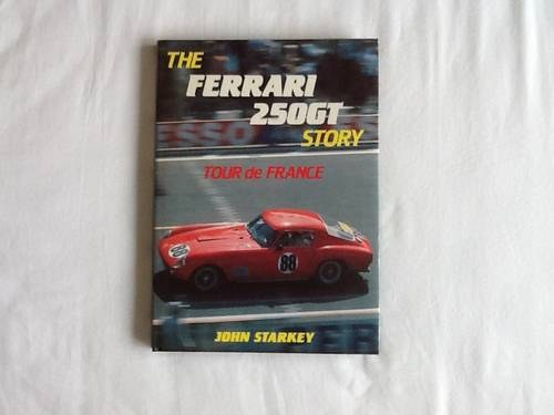 The Ferrari 250GT Story - Tour De France For Sale