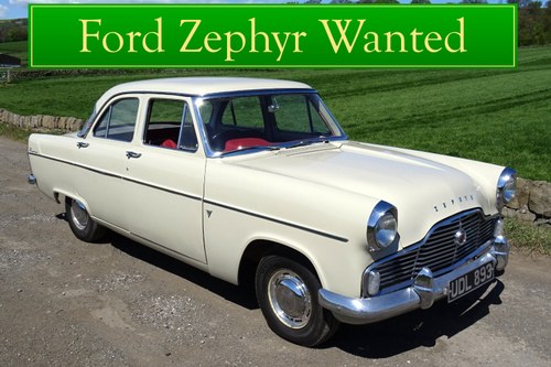 FORD ZEPHYR WANTED, CLASSIC CARS WANTED, IMMEDIATE PAYMENT