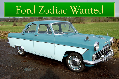 0000 Ford Zodiac Wanted. Free Collection. Immediate Payment