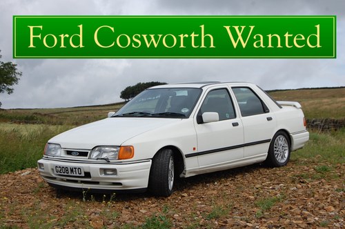 0000 Ford Sierra Cosworth Wanted. Free Collection. Immediate Paym