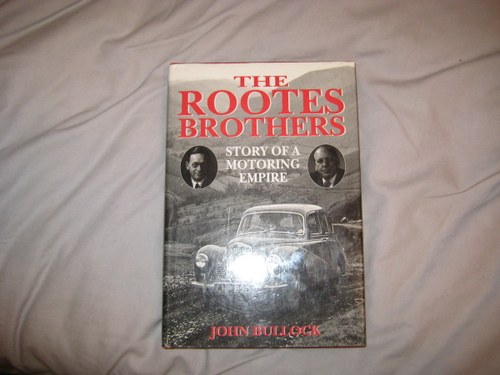 The Rootes Brothers Book--- Story of a Motoring Em For Sale