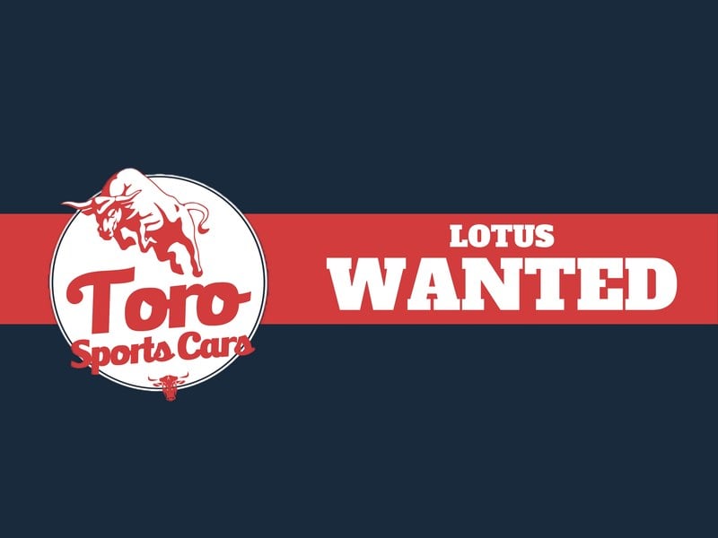 WANTED! ALL LOTUS MODELS CLASSIC & MODERN
