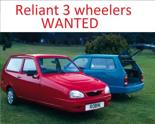 1998 Reliant Robin or Rialto's wanted