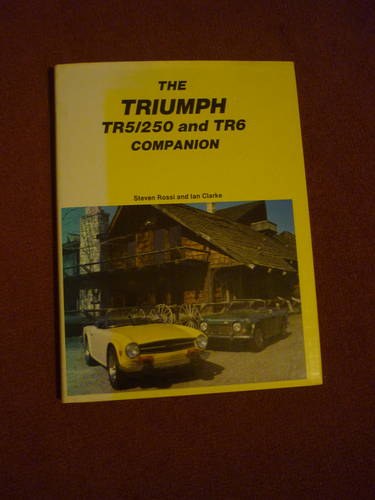 The Triumph TR5/250 and TR6 Companion SOLD