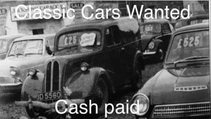 CLASSIC CARS AND MOTORBIKES WANTED