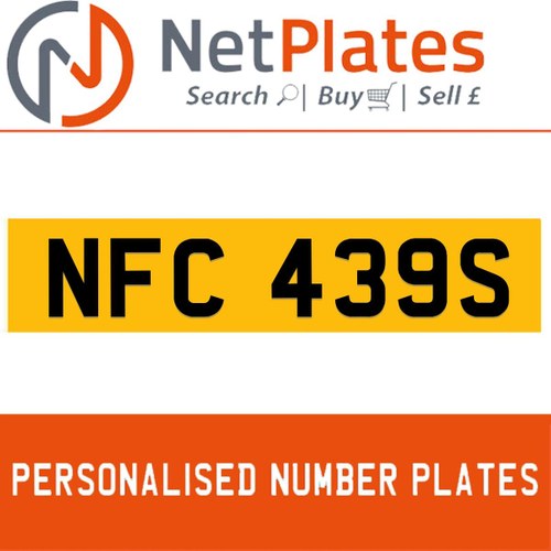 NFC 439S PERSONALISED PRIVATE CHERISHED DVLA NUMBER PLATE For Sale