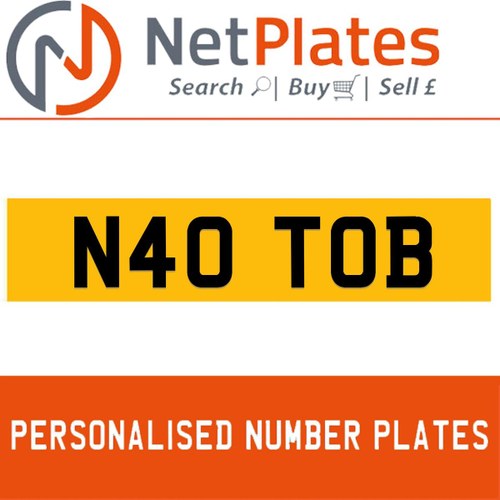 N40 TOB PERSONALISED PRIVATE CHERISHED DVLA NUMBER PLATE For Sale