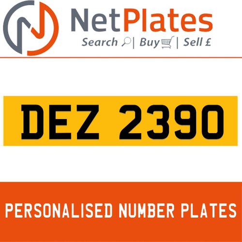 DEZ 2390 PERSONALISED PRIVATE CHERISHED DVLA NUMBER PLATE For Sale