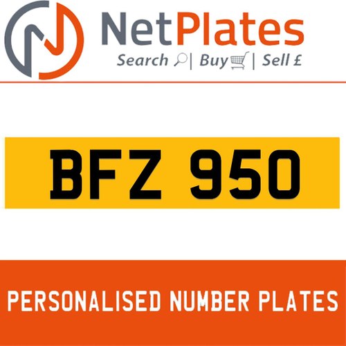 BFZ 950 PERSONALISED PRIVATE CHERISHED DVLA NUMBER PLATE For Sale