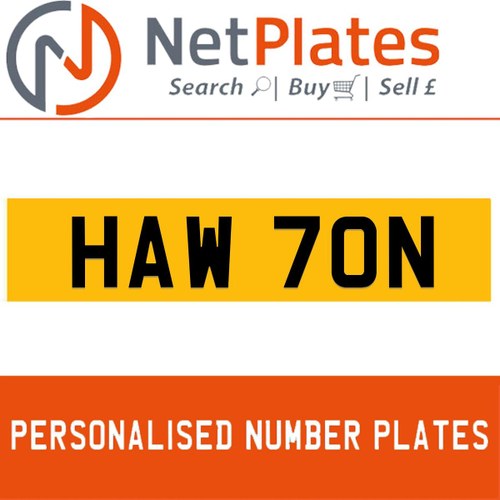 HAW 70N PERSONALISED PRIVATE CHERISHED DVLA NUMBER PLATE For Sale