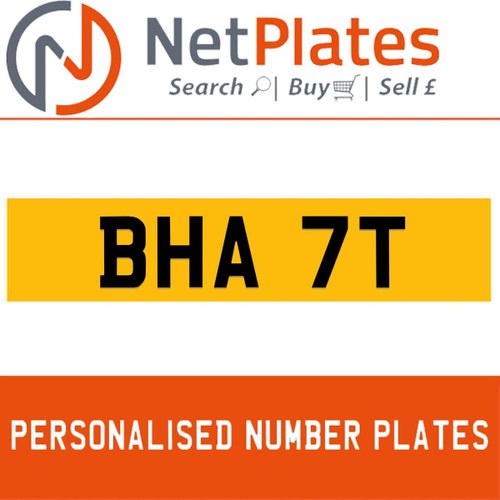 BHA 7T PERSONALISED PRIVATE CHERISHED DVLA NUMBER PLATE For Sale