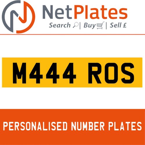 M444 ROS PERSONALISED PRIVATE CHERISHED DVLA NUMBER PLATE In vendita