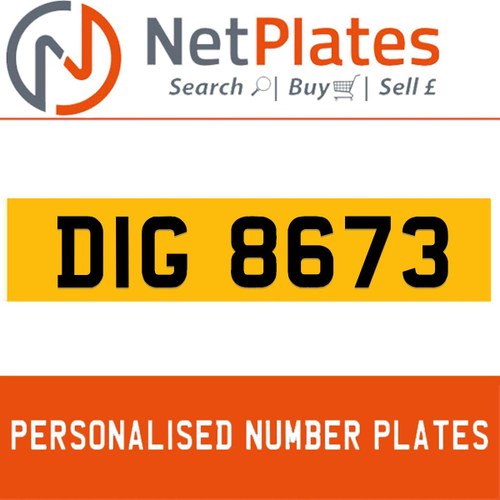 DIG 8673 PERSONALISED PRIVATE CHERISHED DVLA NUMBER PLATE For Sale
