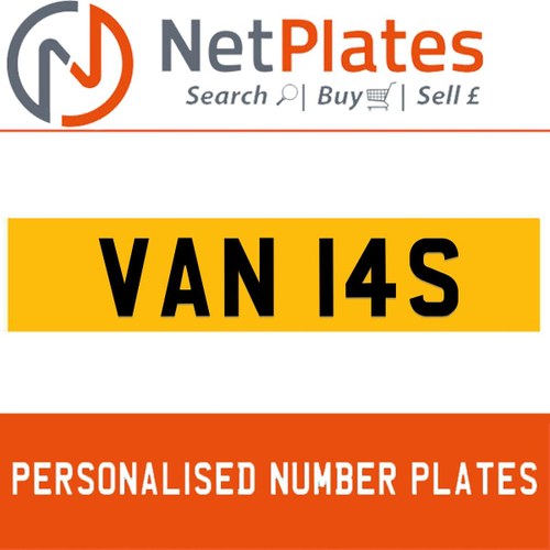 VAN 14S PERSONALISED PRIVATE CHERISHED DVLA NUMBER PLATE For Sale