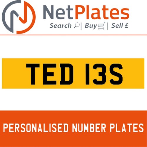 TED 13S PERSONALISED PRIVATE CHERISHED DVLA NUMBER PLATE For Sale