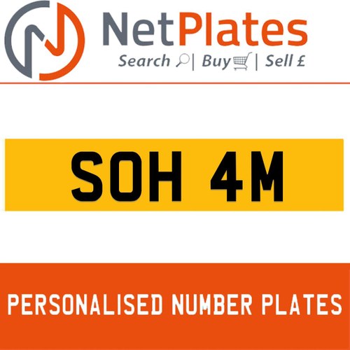 SOH 4M PERSONALISED PRIVATE CHERISHED DVLA NUMBER PLATE For Sale
