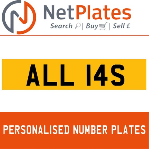 ALL 14S PERSONALISED PRIVATE CHERISHED DVLA NUMBER PLATE For Sale