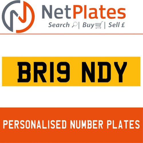 BR19 NDY PERSONALISED PRIVATE CHERISHED DVLA NUMBER PLATE In vendita