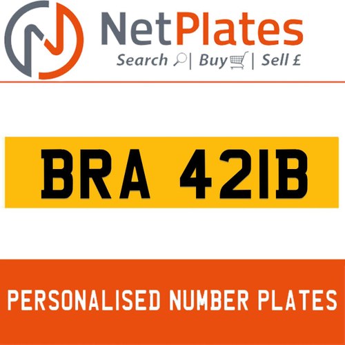 BRA 421B PERSONALISED PRIVATE CHERISHED DVLA NUMBER PLATE For Sale