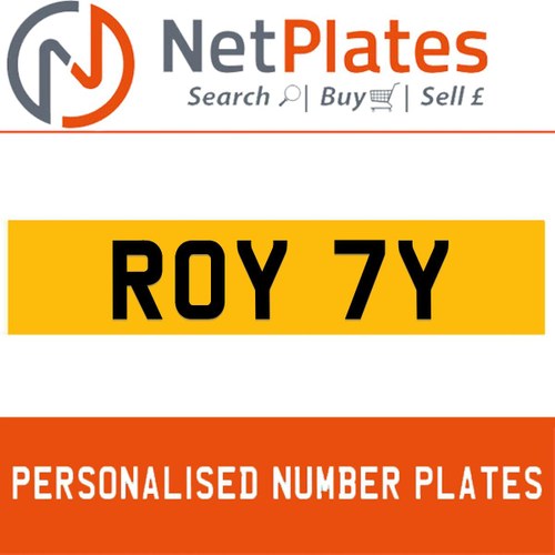 ROY 7Y PERSONALISED PRIVATE CHERISHED DVLA NUMBER PLATE In vendita