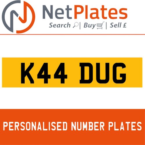 K44 DUG PERSONALISED PRIVATE CHERISHED DVLA NUMBER PLATE For Sale