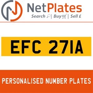 EFC 271A PERSONALISED PRIVATE CHERISHED DVLA NUMBER PLATE For Sale
