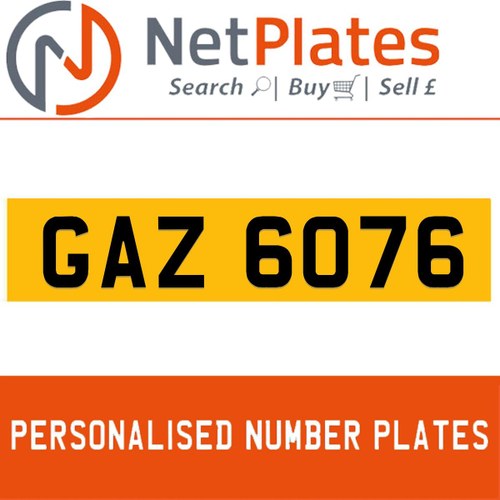 GAZ 6076 PERSONALISED PRIVATE CHERISHED DVLA NUMBER PLATE For Sale
