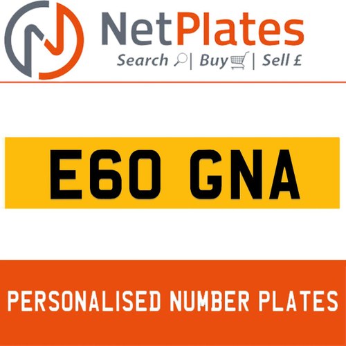 E60 GNA PERSONALISED PRIVATE CHERISHED DVLA NUMBER PLATE In vendita