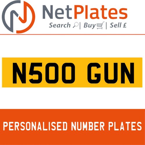 N500 GUN PERSONALISED PRIVATE CHERISHED DVLA NUMBER PLATE For Sale