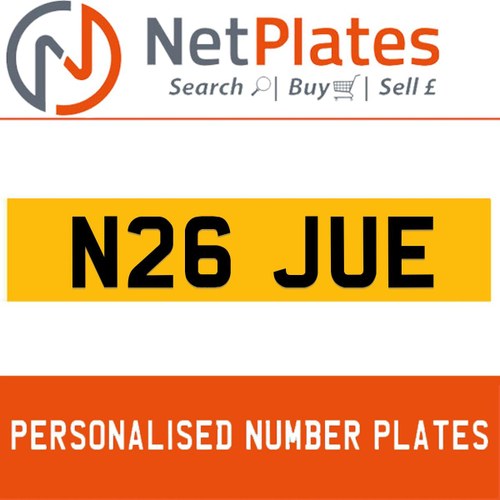 N26 JUE PERSONALISED PRIVATE CHERISHED DVLA NUMBER PLATE For Sale