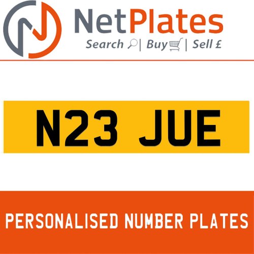 N23 JUE PERSONALISED PRIVATE CHERISHED DVLA NUMBER PLATE For Sale