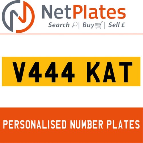 V444 KAT PERSONALISED PRIVATE CHERISHED DVLA NUMBER PLATE For Sale