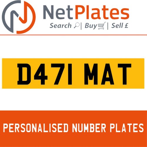 D471 MAT PERSONALISED PRIVATE CHERISHED DVLA NUMBER PLATE For Sale