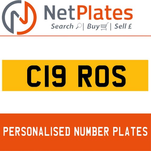 C19 ROS PERSONALISED PRIVATE CHERISHED DVLA NUMBER PLATE For Sale