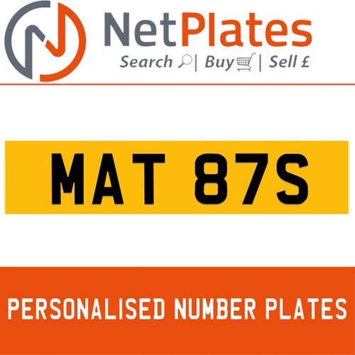 MAT 87S PERSONALISED PRIVATE CHERISHED DVLA NUMBER PLATE In vendita