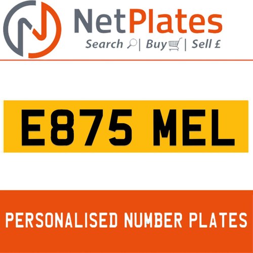 E875 MEL PERSONALISED PRIVATE CHERISHED DVLA NUMBER PLATE For Sale