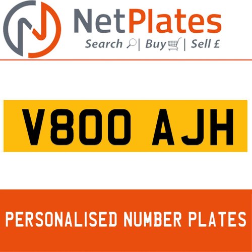 V800 AJH PERSONALISED PRIVATE CHERISHED DVLA NUMBER PLATE For Sale