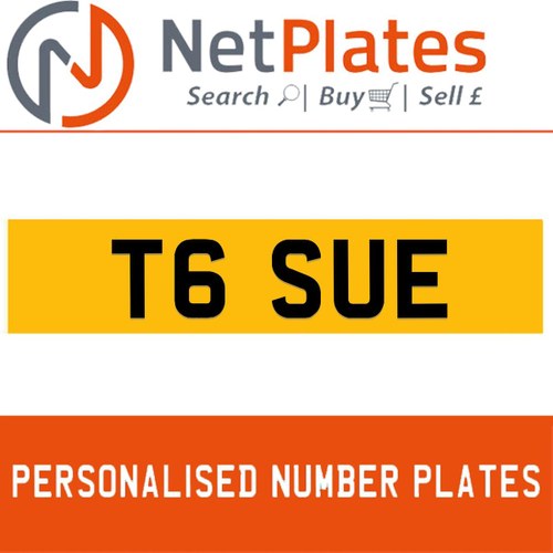T6 SUE PERSONALISED PRIVATE CHERISHED DVLA NUMBER PLATE For Sale
