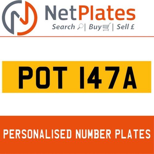 POT 147A PERSONALISED PRIVATE CHERISHED DVLA NUMBER PLATE For Sale