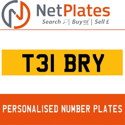 T31 BRY PERSONALISED PRIVATE CHERISHED DVLA NUMBER PLATE For Sale