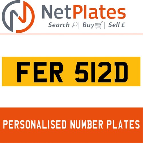 FER 512D PERSONALISED PRIVATE CHERISHED DVLA NUMBER PLATE For Sale