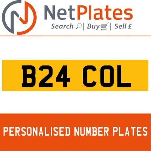 B24 COL PERSONALISED PRIVATE CHERISHED DVLA NUMBER PLATE For Sale
