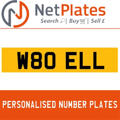 W80 ELL PERSONALISED PRIVATE CHERISHED DVLA NUMBER PLATE For Sale