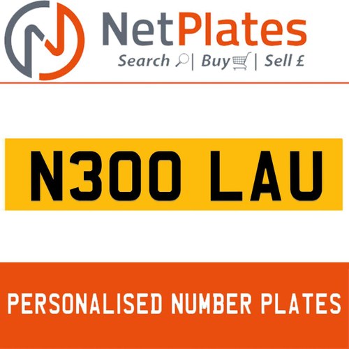 N300 LAU PERSONALISED PRIVATE CHERISHED DVLA NUMBER PLATE For Sale