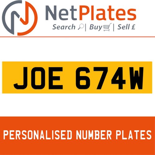 JOE 674W PERSONALISED PRIVATE CHERISHED DVLA NUMBER PLATE For Sale